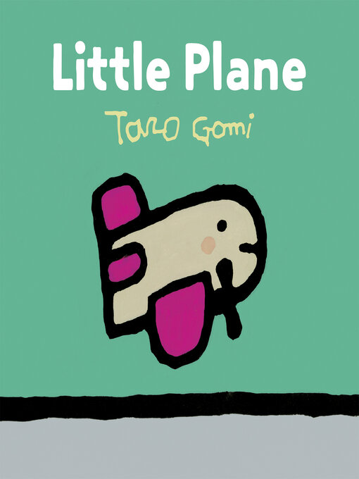 Title details for Little Plane by Taro Gomi - Available